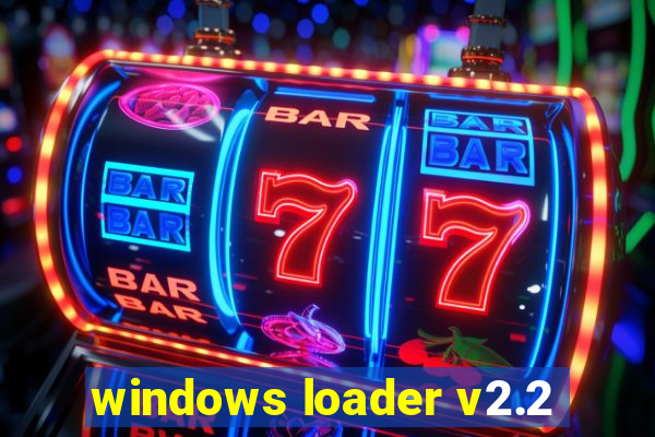 windows loader v2.2